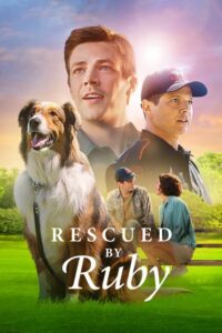 Rescued by Ruby รูบี้มาช่วยแล้ว (2022) ดูหนังNetflixใหม่ๆฟรี