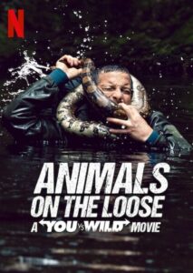 ดูหนังสารคดี Animals on the Loose- A You vs. Wild Movie (2021)