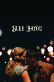 Blue Bayou บลู บายู (2021) ดูหนังออนไลน์สนุกบรรยายไทย