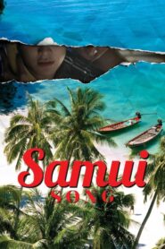 ดูหนังออนไลน์ฟรีภาพชัด Samui Song (2016) ไม่มีสมุยสำหรับเธอ