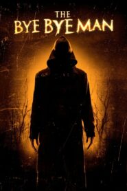 The Bye Bye Man กู๊ดบายตายไม่ดี (2017) ดูหนังพากย์ไทยฟรี