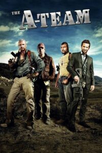 The A-Team (2010) ดูหนังบู๊เมื่อต้องการรวมทีมก็ต้องหาคนที่เก่งในสงครามมาช่วยรบความมันส์จึงบังเกิด