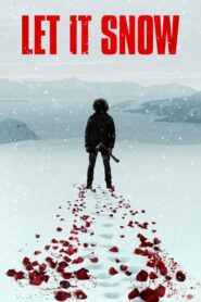 Let It Snow นรกเยือกแข็ง (2020) ดูหนังฟรีมาใหม่บรรยายไทยเต็มเรื่อง