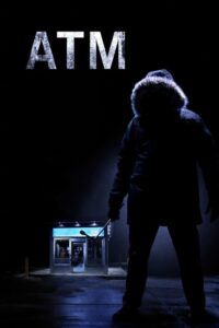 Atm ตู้ กด ตาย (2012) เมื่อติดอยู่ตู้กดเงินไม่สามารถออกมาได้