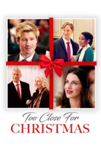 Too Close For Christmas คริสต์มาสหรรษา พาใจเรามาใกล้กัน (2020)