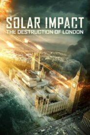 Solar Impact the Destruction of London ซอมบี้สุริยะ (2019)