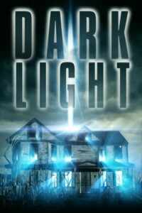 Dark Light ดากต์ไลท์ ปีศาจมฤตยู (2019) ดูหนังสยองขวัญฟรี