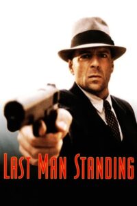 Last Man Standing คนอึดตายยาก (1996) ดูหนังมือปืนนักฆ่า