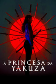 Yakuza Princess สวยยากูซ่า (2021) รีวิวความประทับใจของเรื่อง