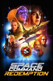 Space Command Redemption สเปซคอมมานด์รีเดมชั่น (2024)