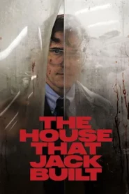 The House That Jack Built (2018) ดูภาพยนตร์ดราม่าอาชญากรรม