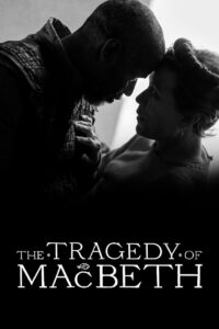 The Tragedy of Macbeth (2021) ดูหนังสุดอาร์ตที่มีแต่ศิลปะ